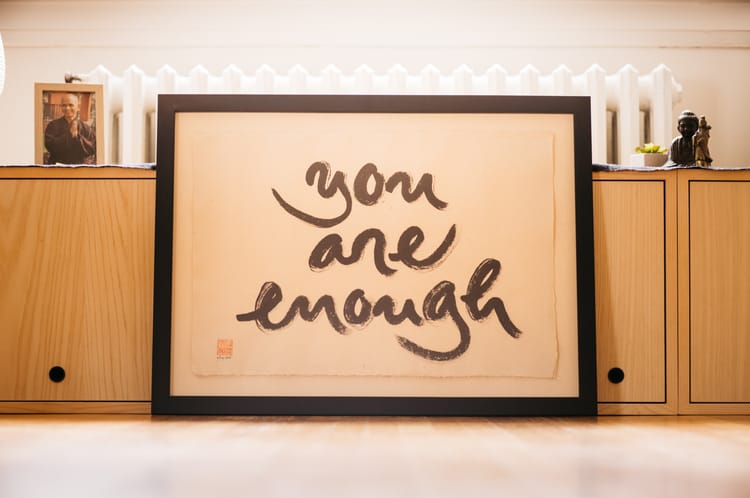 You are enough